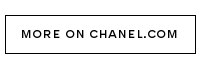 MORE ON CHANEL.COM