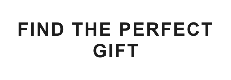 Find the Perfect Gift