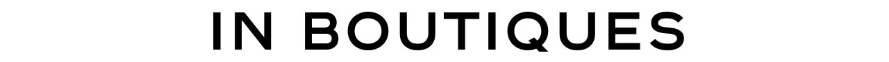 In boutiques